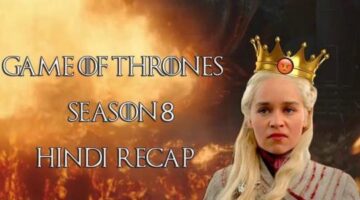 Game of Thrones Season 8 Recap in Hindi