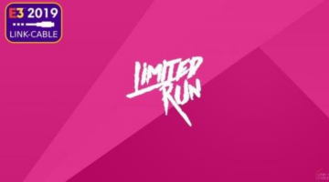 Our Favorite Limited Run Games Title from E3 2019