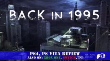 Back in 1995 (PS4, PS Vita) Review | GamePitt