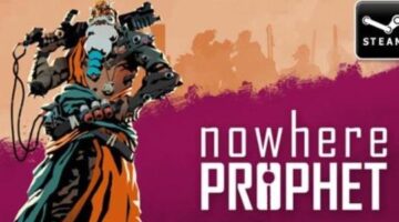 The digital dustpunk card game “Nowhere Prophet” is coming to Steam on July 19th