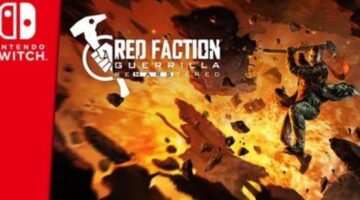 “Red Faction Guerrilla Re-Mars-tered” edition is now available for the Nintendo Switch