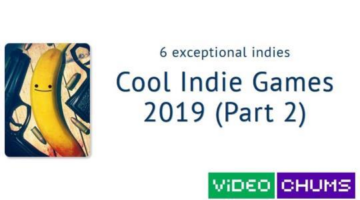 6 exceptional indies – Cool Indie Games 2019 (Part 2)