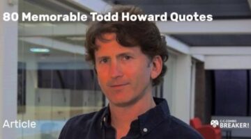 80 Memorable Todd Howard Quotes