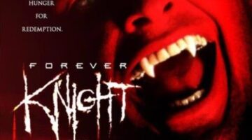 Hollywood-Matrimony: Forever Knight: The Complete Series Review