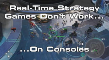 Real-Time Strategy Games Don’t Work On Consoles