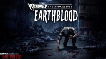 E3 2019 Preview – Werewolf: The Apocalypse – Earthblood | WayTooManyGames