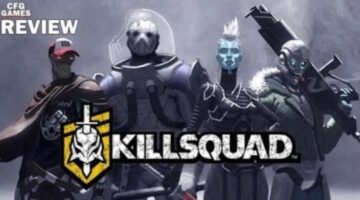 Killsquad: Early Access Review | CFG Games