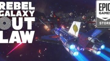 “Rebel Galaxy Outlaw” is launching exclusively via the Epic Games store on August 13th this Summer