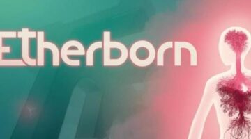 Review: Etherborn – Incredible – Gaming Boulevard