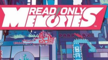 “Read Only Memories” is becoming a comic book series in December 2019