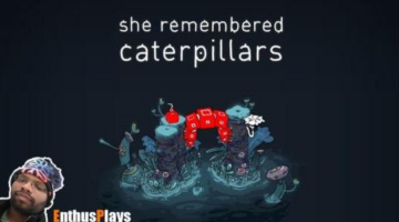 She Remembered Caterpillars (Switch) – EnthusPlays