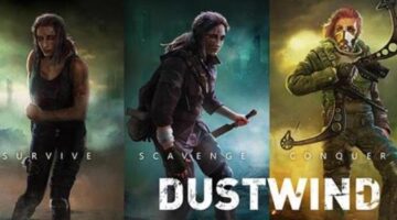 “Dustwind” is going to launch its single player campaign via a big update on July 25th