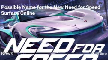 Possible Name for the New Need for Speed Surface Online
