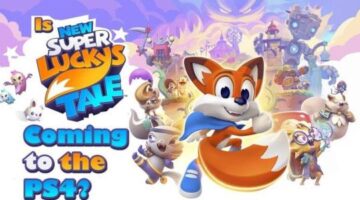 Is ‘New’ Super Lucky’s Tale coming to the PS4?