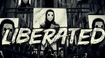 “Liberated” has just released its first gameplay trailer and some new information