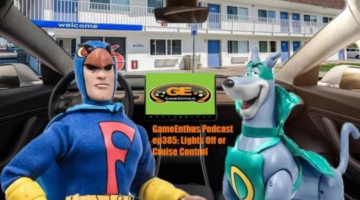 GameEnthus Podcast ep385: Lights Off or Cruise Control