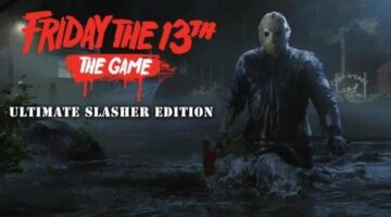 Friday the 13th: The Game Ultimate Slasher Edition (Nintendo Switch) Review | GamePitt