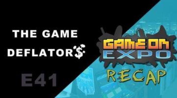 The Game Deflators E41 | Game On Expo and DOTA Internationals