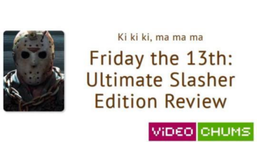 Ki ki ki, ma ma ma – Friday the 13th: The Game Ultimate Slasher Edition [Video Chums]