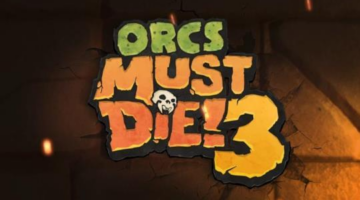 Orcs Must Die! 3 Going Stadia Exclusive