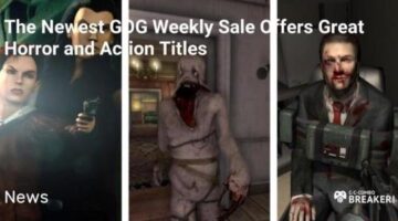 The Newest GOG Weekly Sale Offers Great Horror and Action Titles