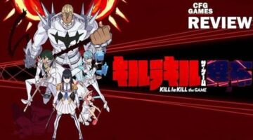Kill La Kill If Review | CFG Games