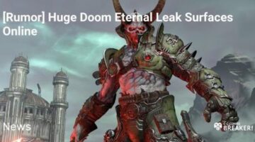 [Rumor] Huge Doom Eternal Leak Surfaces Online