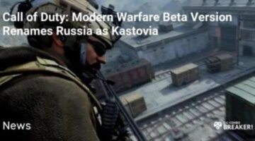 Call of Duty: Modern Warfare Beta Version Renames Russia as Kastovia
