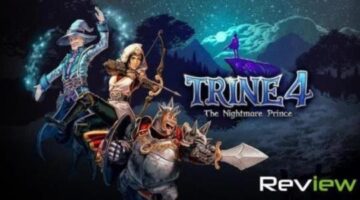 Trine 4: The Nightmare Prince Review | TechRaptor