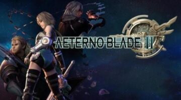 AeternoBlade II Review – PlayStation 4 – ThisGenGaming