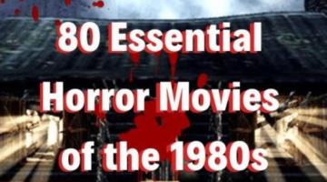 80 Essential Horror Movies of the 1980s – TBG