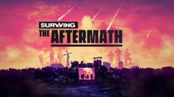 Surviving The Aftermath: Early Access Look- Gideon’s Gaming