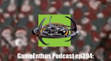 GameEnthus Podcast ep394: Deep Space Coordination or Riverdale’d