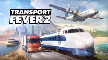 Transport Fever 2 Review – On the Rails to Success [Wccftech]
