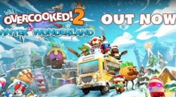“Overcooked! 2” has just released its “Winter Wonderland” update