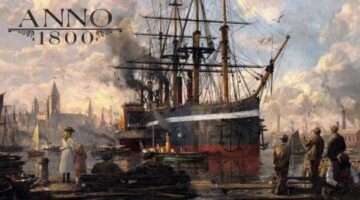 Anno 1800 – 3 Tips Beginners Must Know