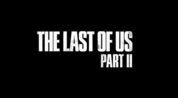 The Last of Us Part II Won’t Suffer from Load Screens