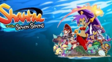 Shantae and the Seven Sirens on Consoles & PC Delayed to Spring 2020