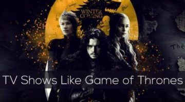 29 Best Shows Like Game of Thrones