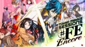 Tokyo Mirage Sessions #FE Encore Review – Second Shot At Success | WGTC
