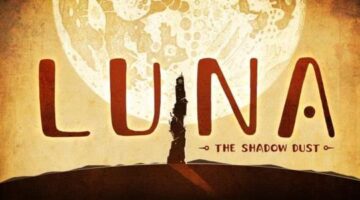 LUNA: The Shadow Dust Review: A Puzzling Story – KeenGamer