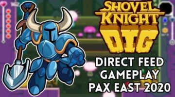Shovel Knight Dig Gameplay (Direct Feed) – PAX East 2020