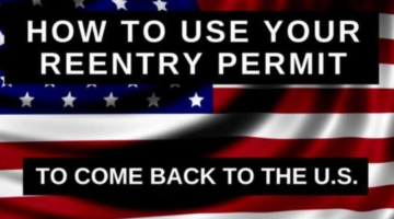 How to Use Your Reentry Permit to Come Back to the United States