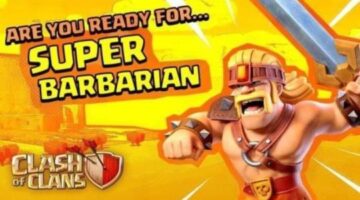 Super Barbarian Coming In Clash Of Clans Spring Update 2020