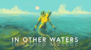 In Other Waters Review (PC) | Hey Poor Player