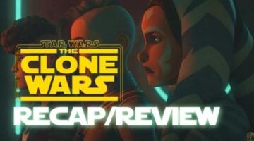 The Clone Wars Season 7, Episode 7 Recap and Review – SWT