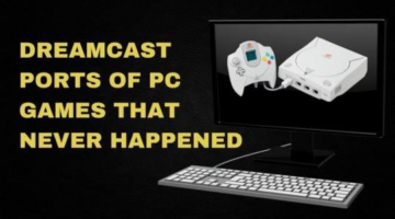 Dreamcast Ports Of PC Games That Never Happened