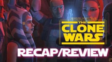 The Clone Wars Season 7, Episode 9 Recap and Review – “Old Friends Not Forgotten”