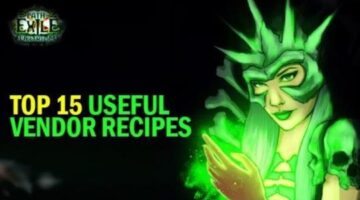 Top 15 Useful Vendor Recipes in Path of Exile