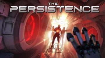 The Persistence Preview – Dying in Outer Space Never Felt So Good | Wccftech